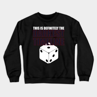 Darkest timeline Crewneck Sweatshirt